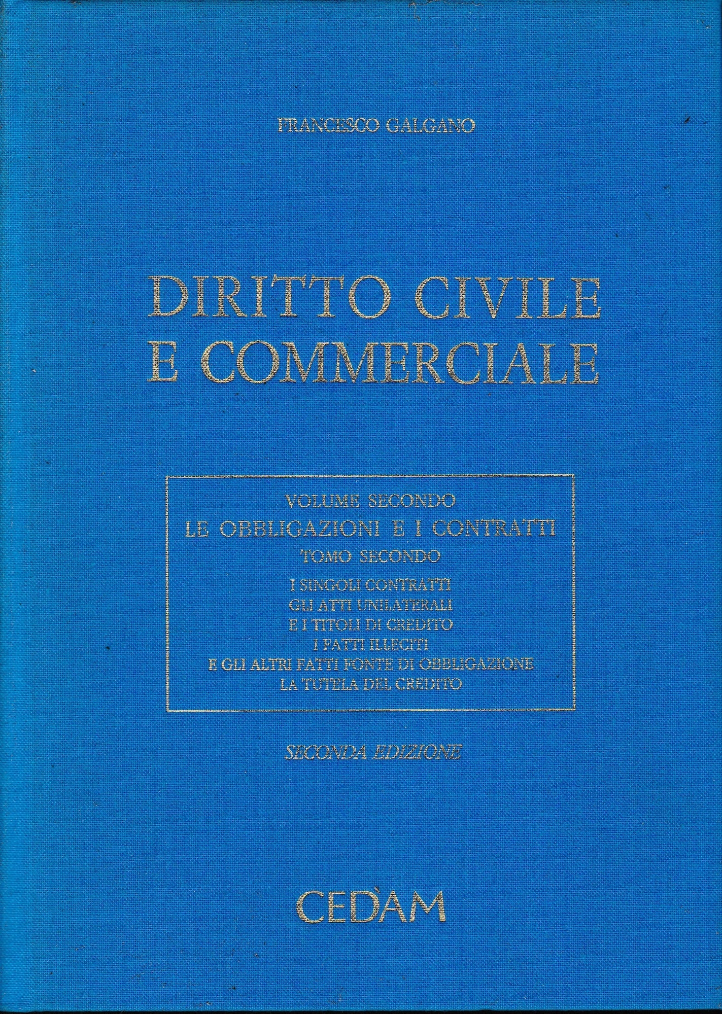 Diritto Civile e Commerciale. Vol. II, t. 2: Le obbligazioni e i contratti. I singoli contratti, gli atti unilaterali e i titoli di credito, i fatti illeciti e gli altri fatti fonte di obbligazione, la tutela del credito - copertina