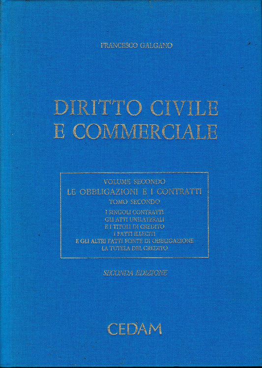 Diritto Civile e Commerciale. Vol. II, t. 2: Le obbligazioni e i contratti. I singoli contratti, gli atti unilaterali e i titoli di credito, i fatti illeciti e gli altri fatti fonte di obbligazione, la tutela del credito - copertina