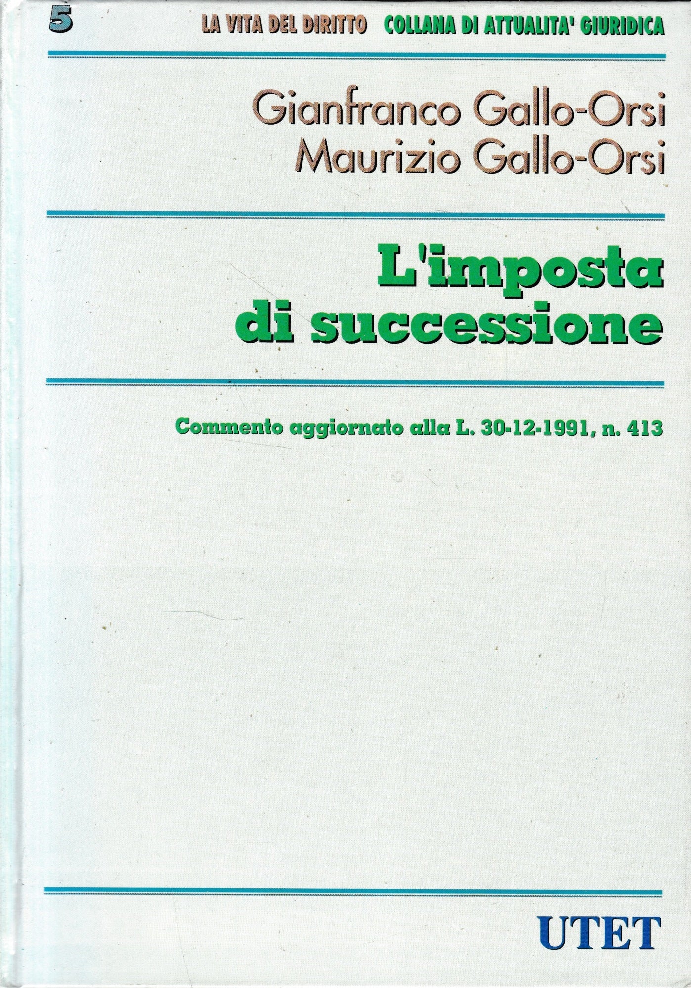 Imposta Di Successione. Commento aggiornato alla L. 30-12-1991, n. 413 - copertina
