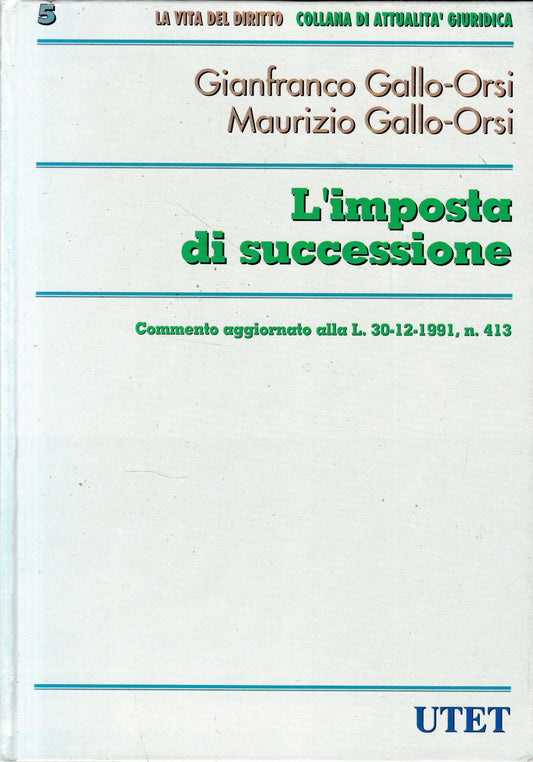 Imposta Di Successione. Commento aggiornato alla L. 30-12-1991, n. 413 - copertina