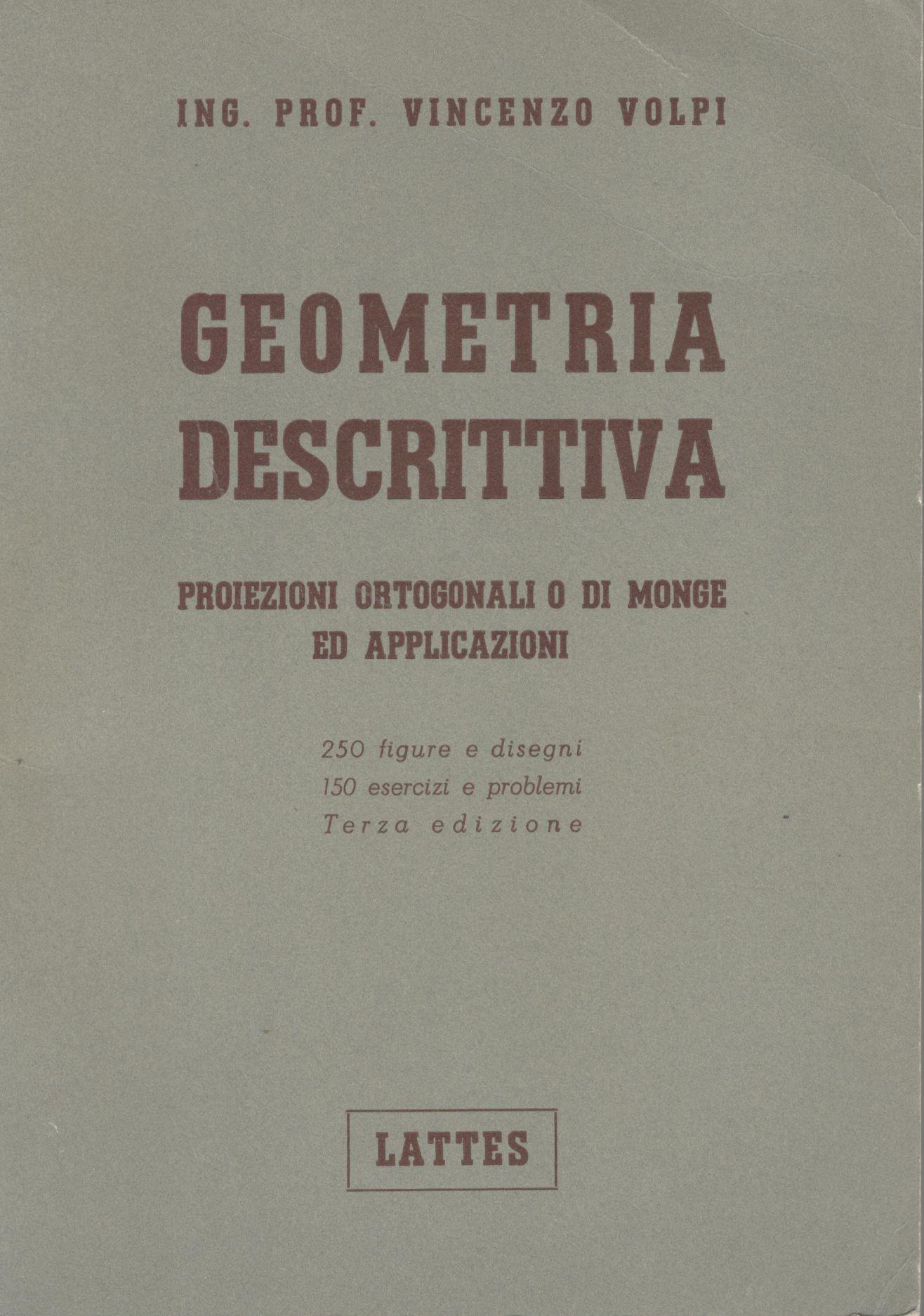Geometria descrittiva. Proiezioni ortogonali o di Monge ed applicazioni - copertina