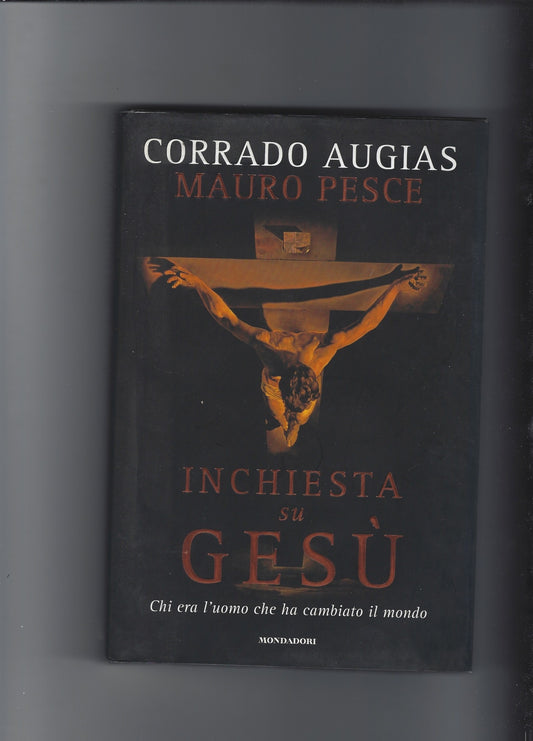 Inchiesta su Gesù. Chi era l\'uomo che ha cambiato il mondo - copertina