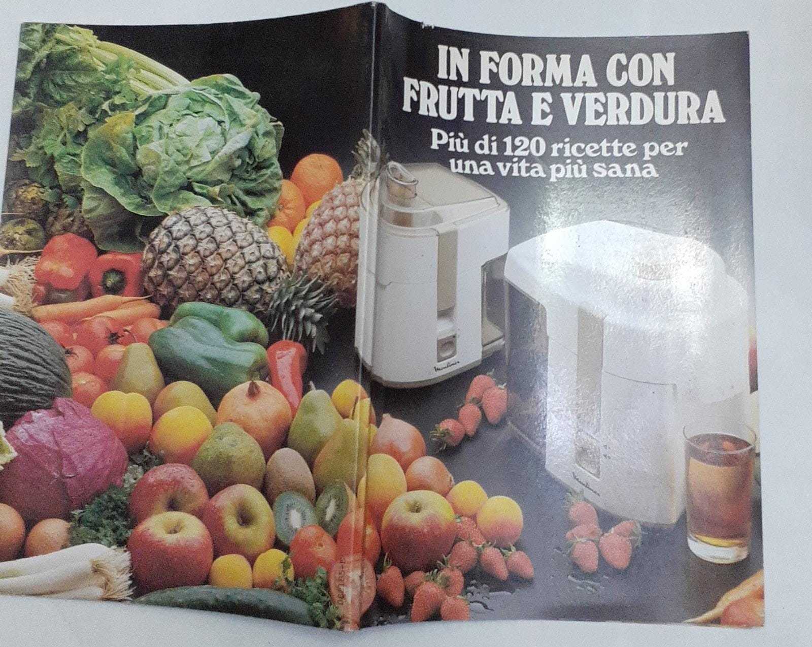 In forma con frutta e verdura. Piu' di 120 ricette per una vita piu' sana - copertina