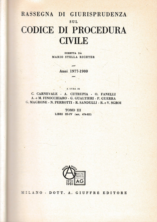 Rassegna Di Giurisprudenza Sul Codice Di Procedura Civile. Anni 1977-1980, Tomo III, Artt. 474-831 - copertina