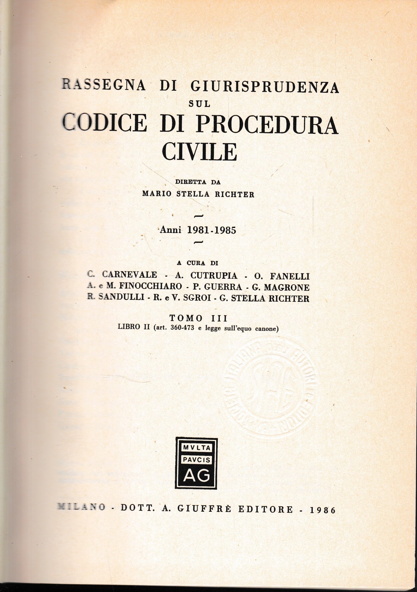 Rassegna Di Giurisprudenza Sul Codice Di Procedura Civile. Anni 1981-1985, Tomo III, Libro II, Artt. 360-473, legge sull'equo canone. - copertina