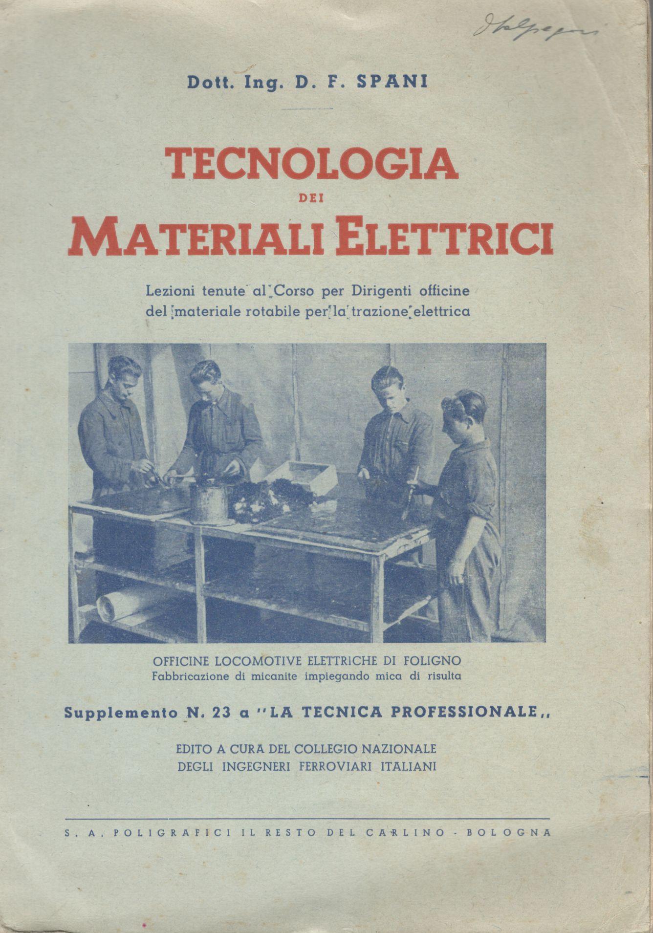 Tecnologia dei materiali elettrici. Lezioni tenute al Corso per Dirigenti Officine del Materiale Rotabile per la trazione Elettrica - copertina