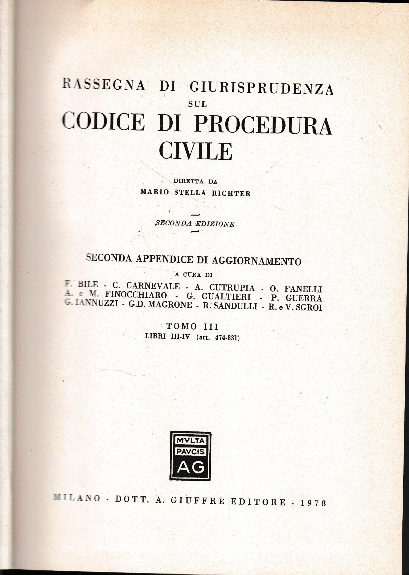 Rassegna Di Giurisprudenza Sul Codice Di Procedura Civile. Seconda appendice di aggiornamento. Tomo III, libri III.IV, art. 474-831 - copertina