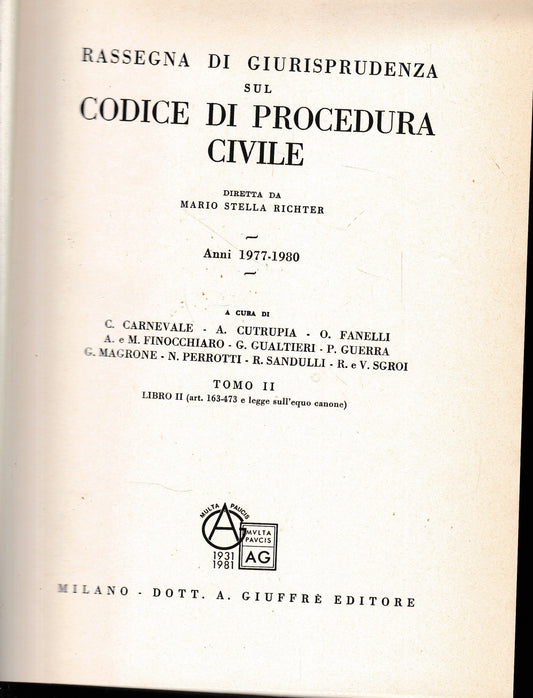 Rassegna Di Giurisprudenza Sul Codice Di Procedura Civile. Anni 1977-1980. Tomo II. libro II. art. 163-473 e legge sull'equo canone - copertina