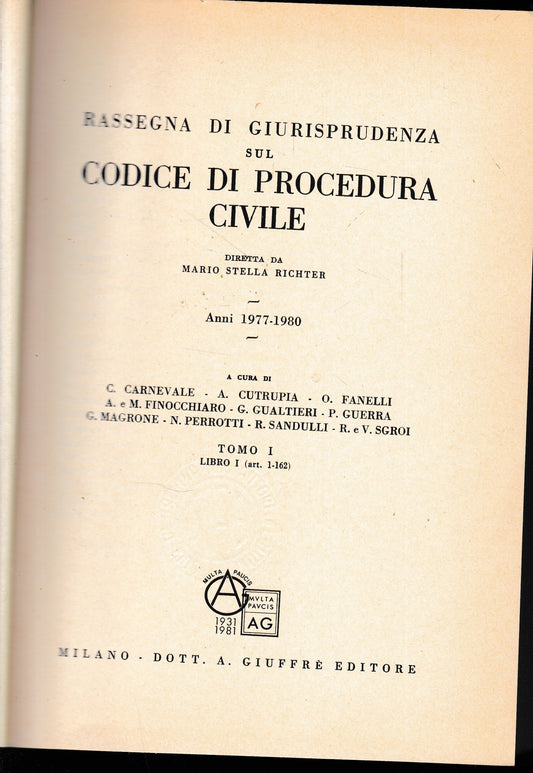 Rassegna Di Giurisprudenza Sul Codice Di Procedura Civile. Anni 1977-1980. Tomo I. Libro I, art. 1-162 - copertina