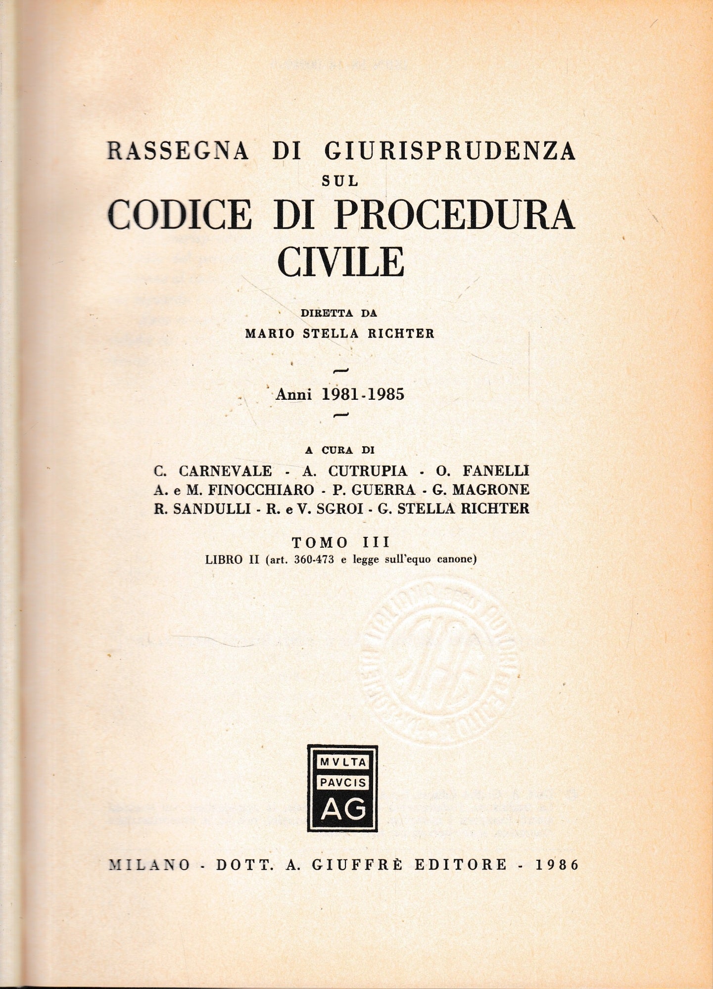 Rassegna Di Giurisprudenza Sul Codice Di Procedura Civile. Anni 1981-1985 Tomo III: Libro 2. (art. 360-473 e legge sull'equo canone) - copertina