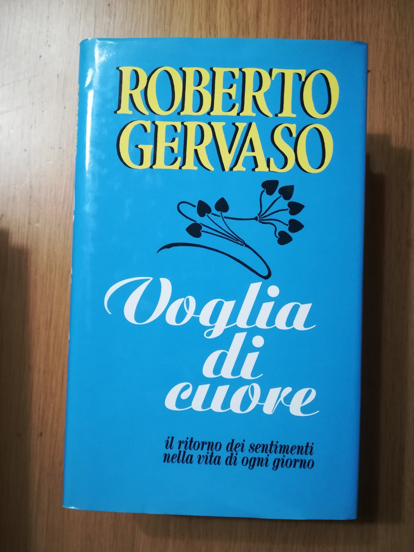 Voglia di cuore il ritorno dei sentimenti nella vita di ogni giorno - copertina