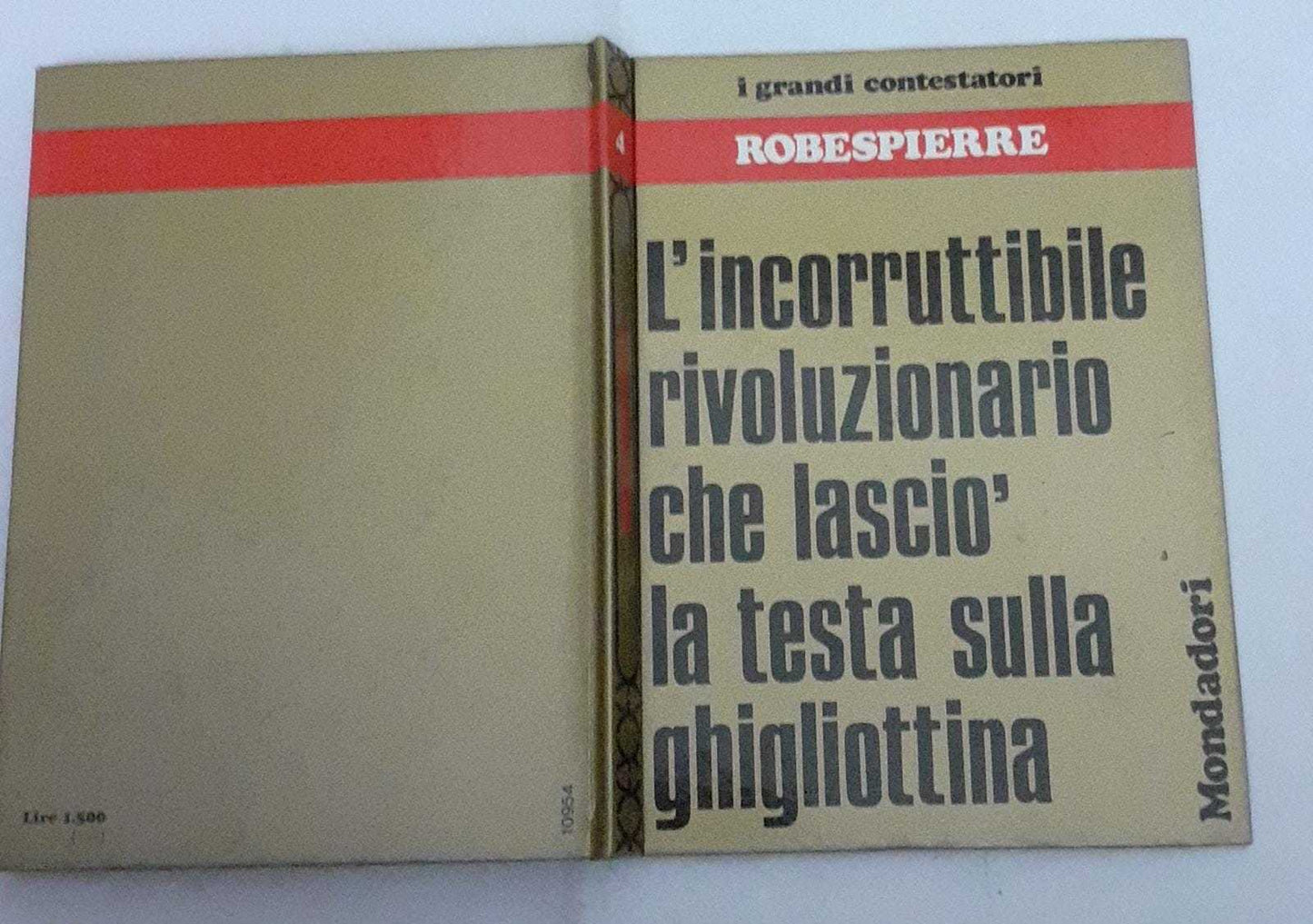 Robespierre. L'Incorruttibile rivoluzionario che lascio' la testa sulla ghigliottina - copertina