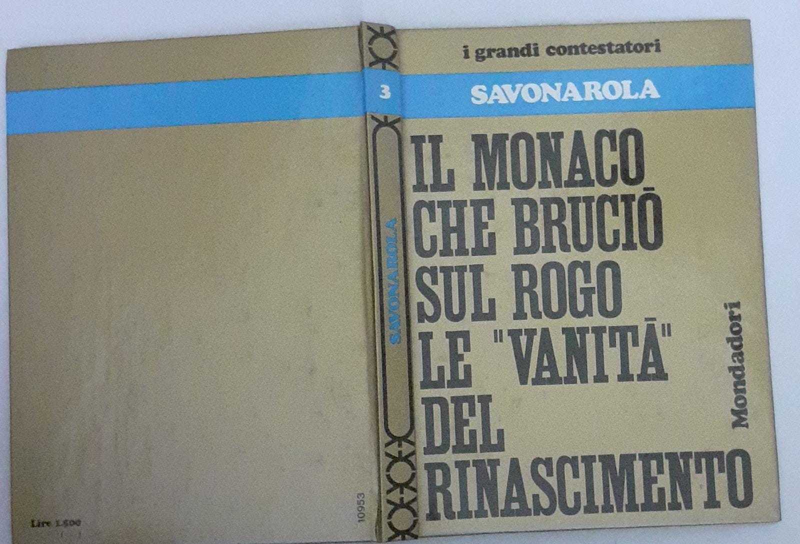 Savonarola. Il monaco che brucio' sul rogo le "Vanita'" del rinascimento - copertina