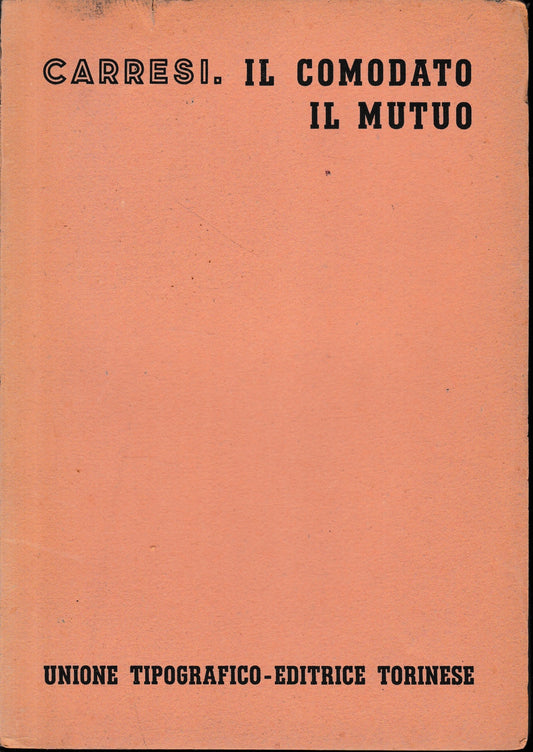 Trattato di Diritto Civile Italiano. Il comodato d'uso. Il mutuo. (vol. 8/tomo 2, fasc. 5 e 6) - copertina