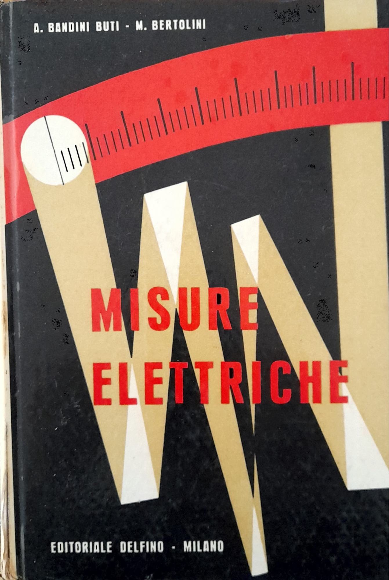 Misure elettriche (volume I) strumenti e metodi di misura - copertina