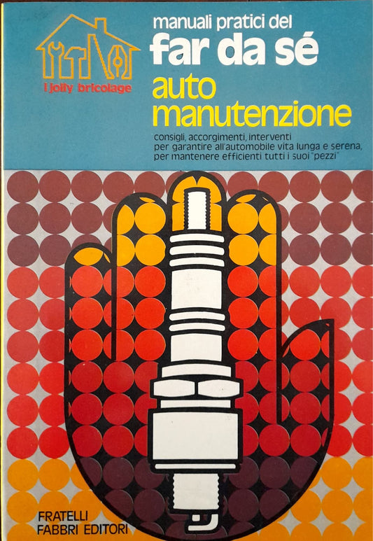 Manuali pratici del far da sè: automanutenzione - copertina