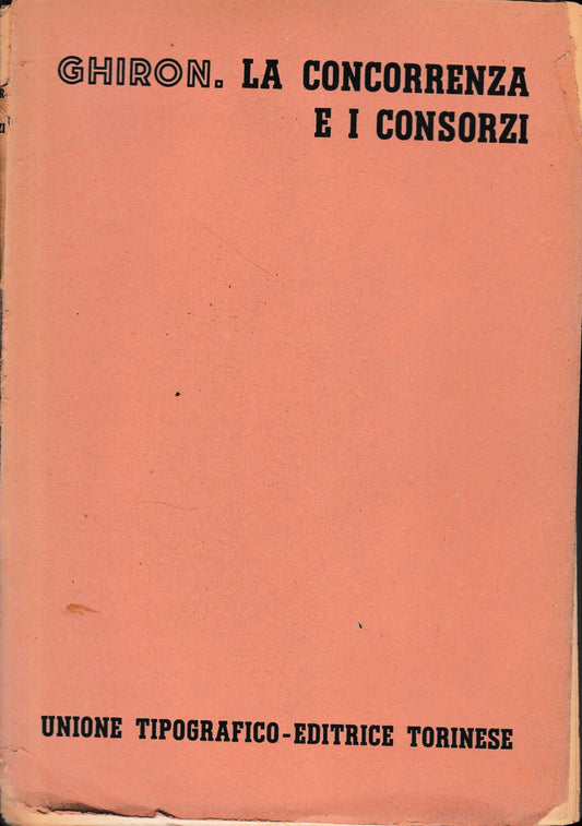 Trattato di Diritto Civile Italiano. La concorrenza e i consorzi (vol. 10 /tomo 1, fasc. 2) - copertina