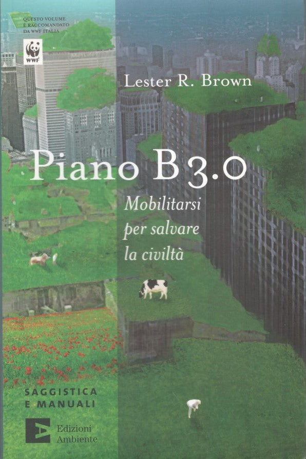 Piano B 3.0, mobilitarsi per salvare la civiltà - copertina