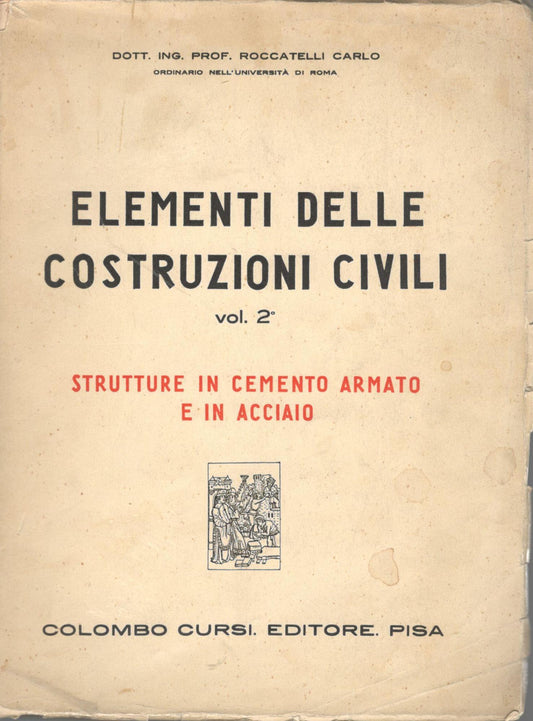 Elementi delle costruzioni civili (vol. 2) strutture in cemento armato e in acciaio - copertina