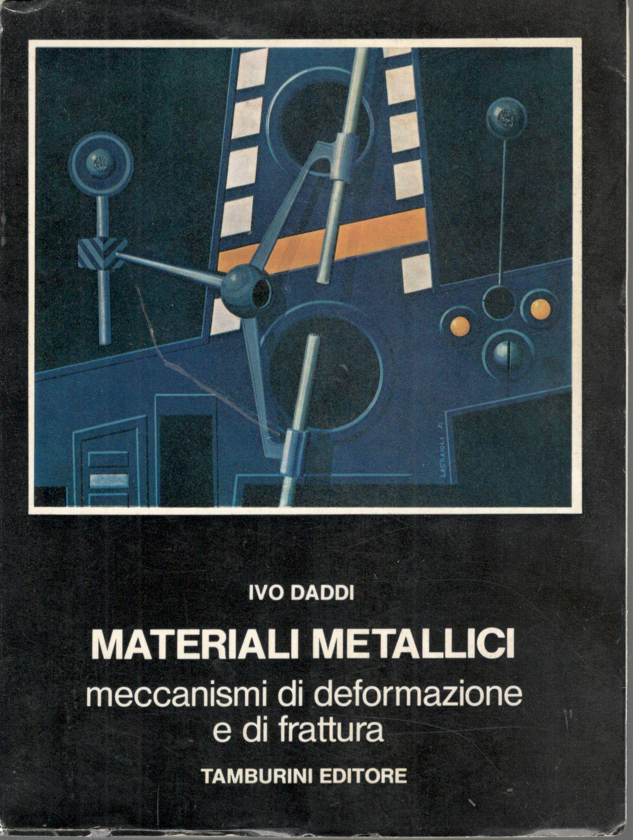 Materiali metallici. Meccanismi di deformazione e di frattura - copertina