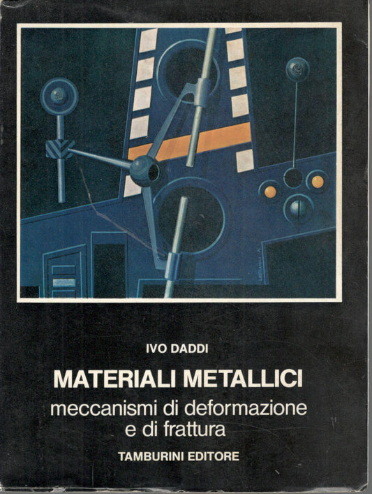 Materiali metallici. Meccanismi di deformazione e di frattura - copertina