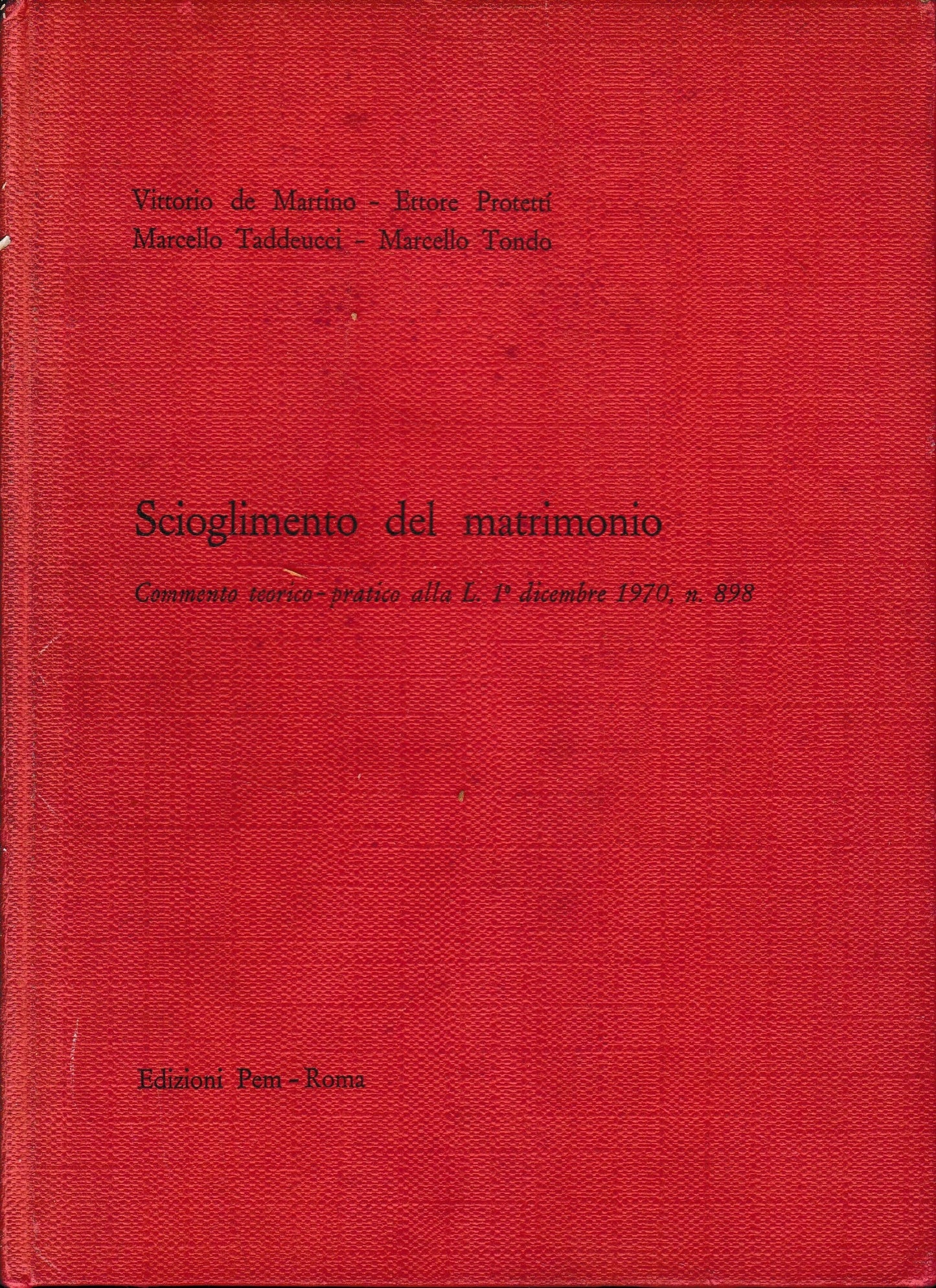 Scioglimento del matrimonio. Commento teorico-pratico alla L. 1° dicembre 1970, n. 898 - copertina