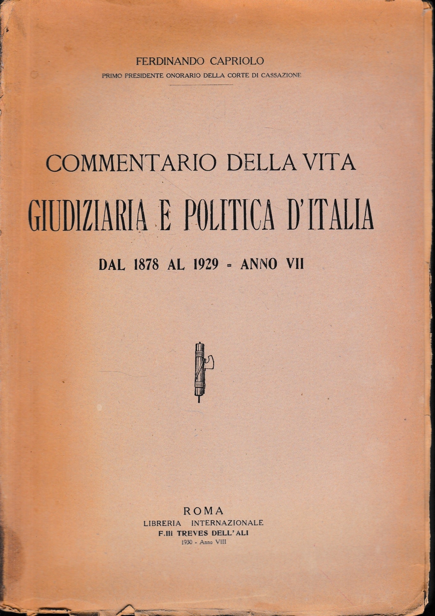 Commentario della vita giudiziaria e politica d'Italia dal 1878 al 1929 - anno VII - copertina