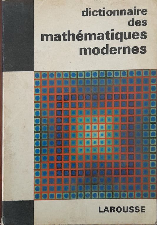 Dictionnaire des mathématiques modernes - copertina