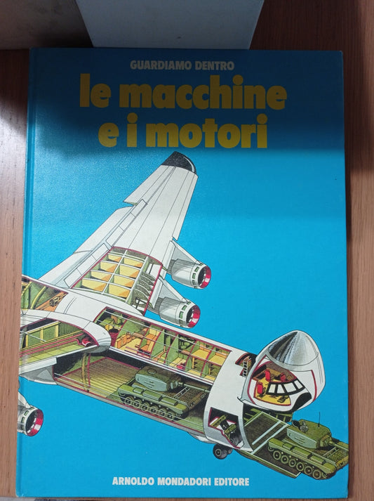 Guardiamo dentro le macchine e i motori - copertina