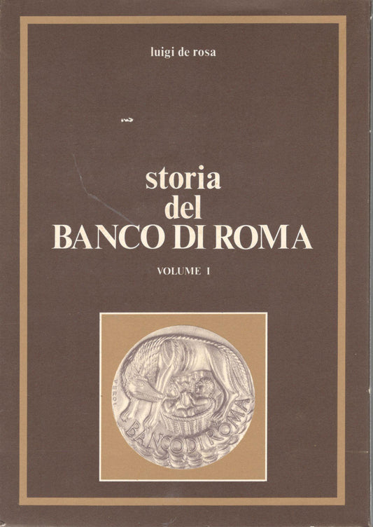 Storia del Banco di Roma. Volume I. - copertina