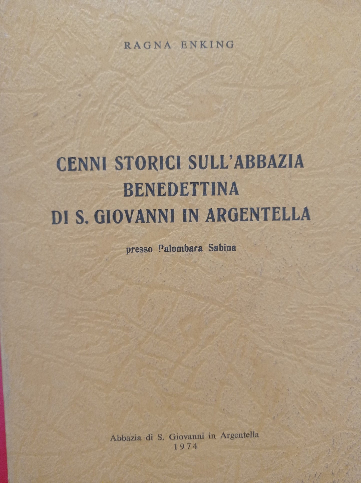Cenni storici sull'Abbazia Benedettina di S. Giovanni in Argentella - copertina
