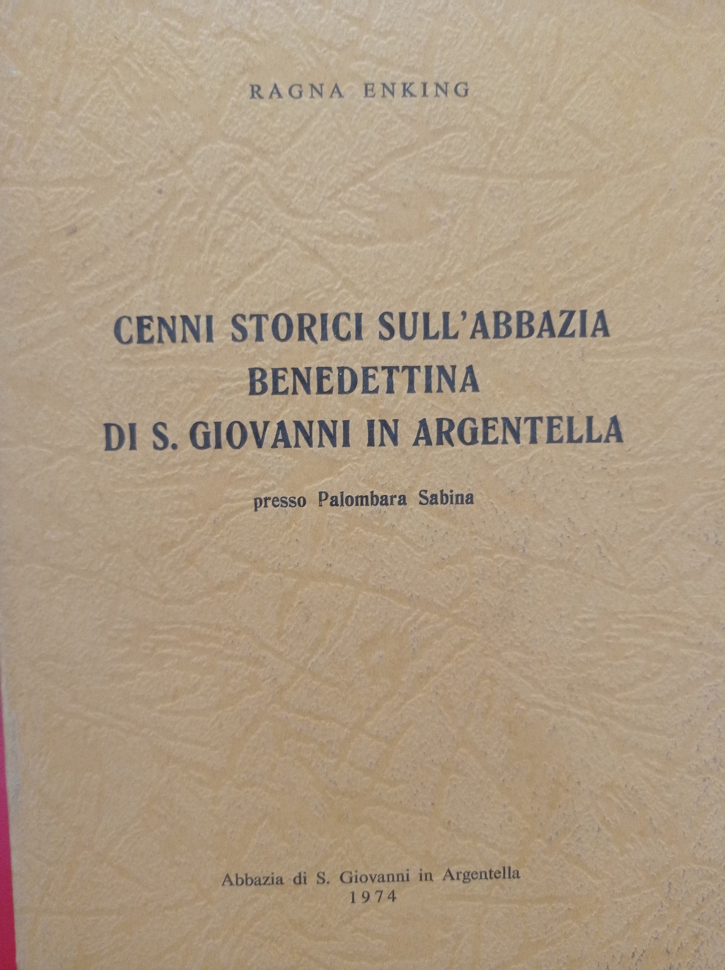 Cenni storici sull'Abbazia Benedettina di S. Giovanni in Argentella - copertina