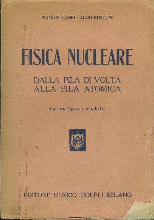 Fisica nucleare. Dalla pila di Volta alla pila atomica - copertina