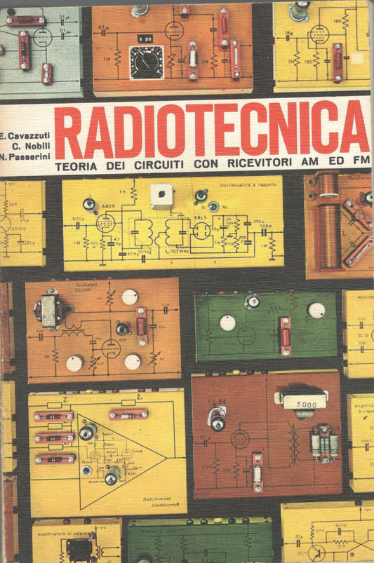 Corso di radiotecnica. Teoria dei circuiti con ricevitori AM ed FM - copertina