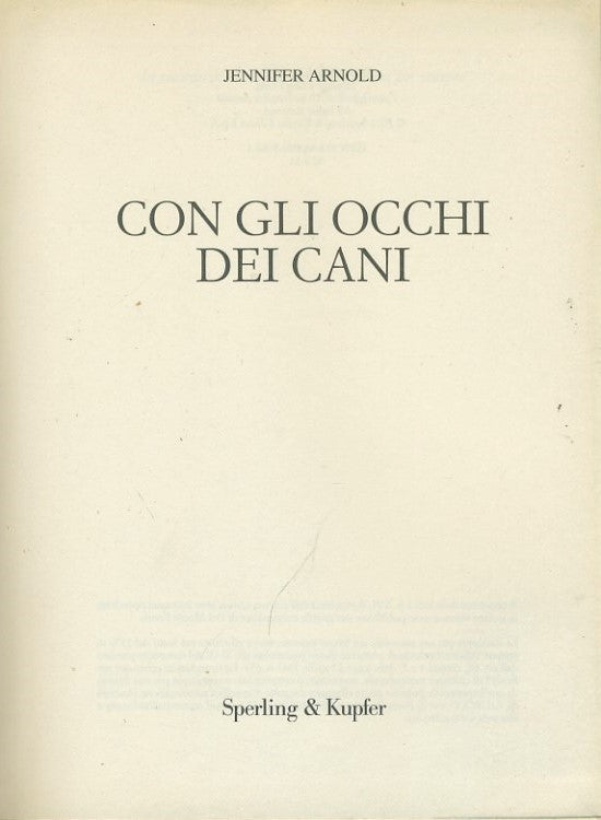 Con gli occhi dei cani. Diventa il migliore amico del tuo cane guardando il mondo dal suo punto di vista - copertina