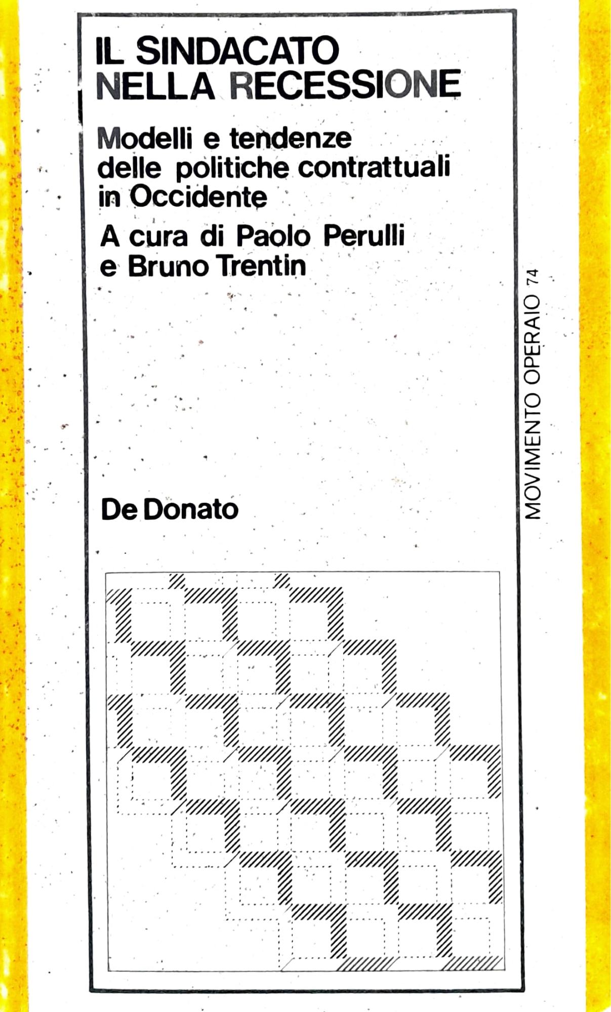 Il sindacato nella recessione. Modelli e tendenze delle politiche contrattuali in occidente. - copertina