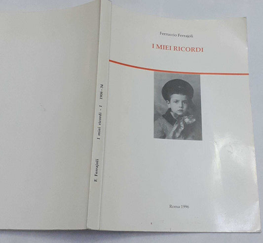 I miei ricordi. Parte prima. Dalla nascita al 1934 - copertina