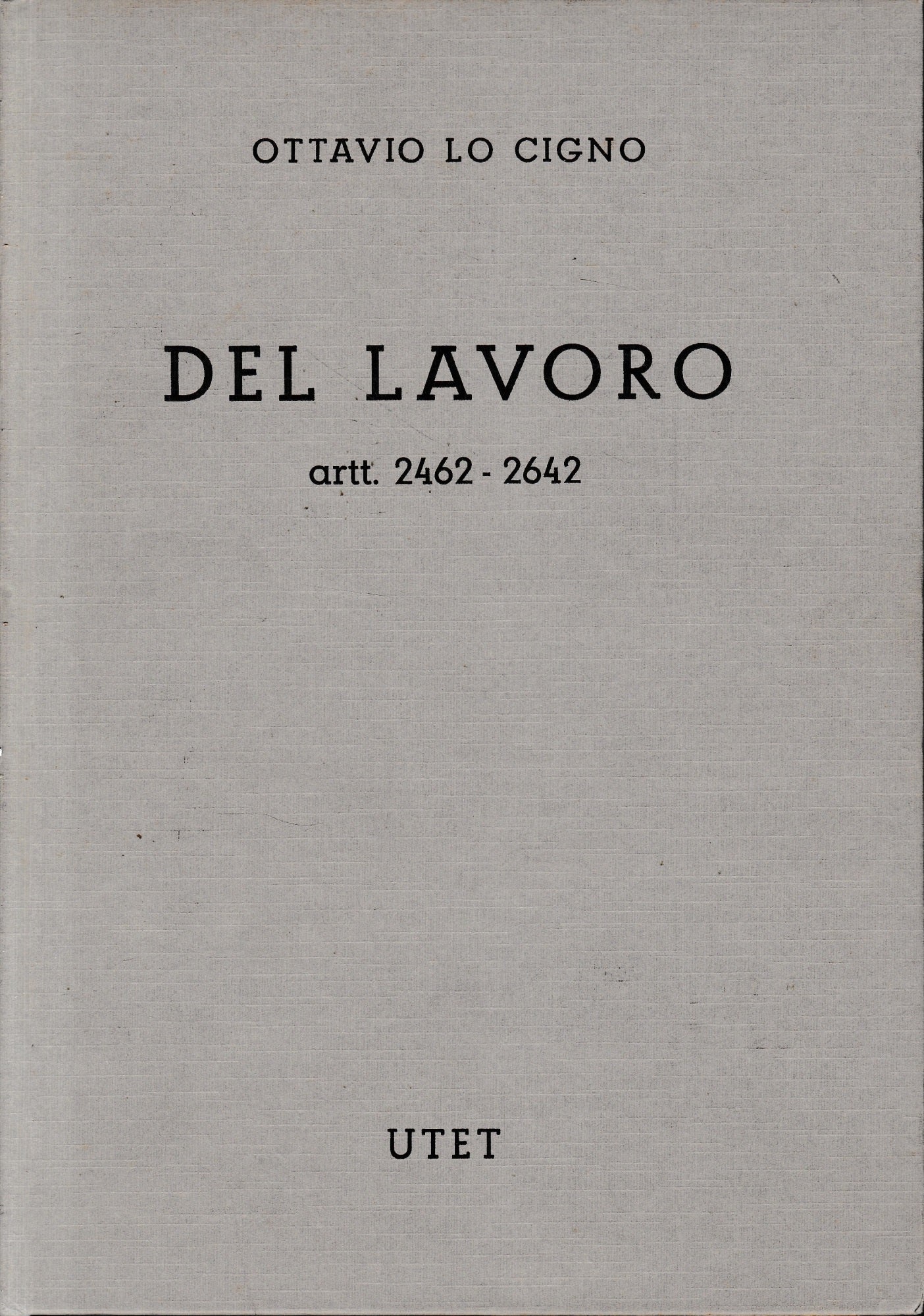 Commentario del Codice Civile (libro 5, titolo V, capi 6°-9°- titoli VI-XI -tomo IV. Art. 2462-2642) Del lavoro - copertina