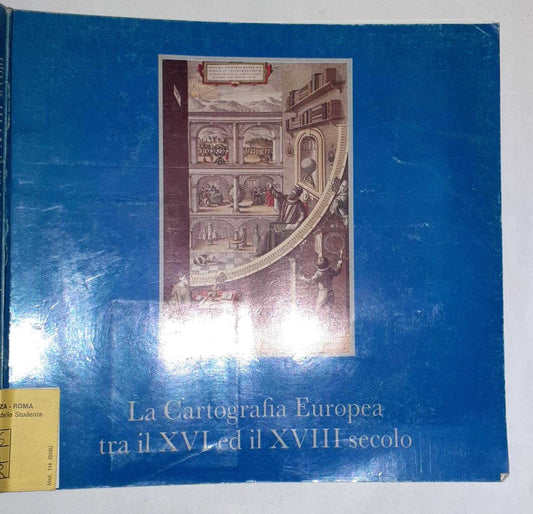 La cartografia Europea tra il XVI ed il XVIII secolo - copertina