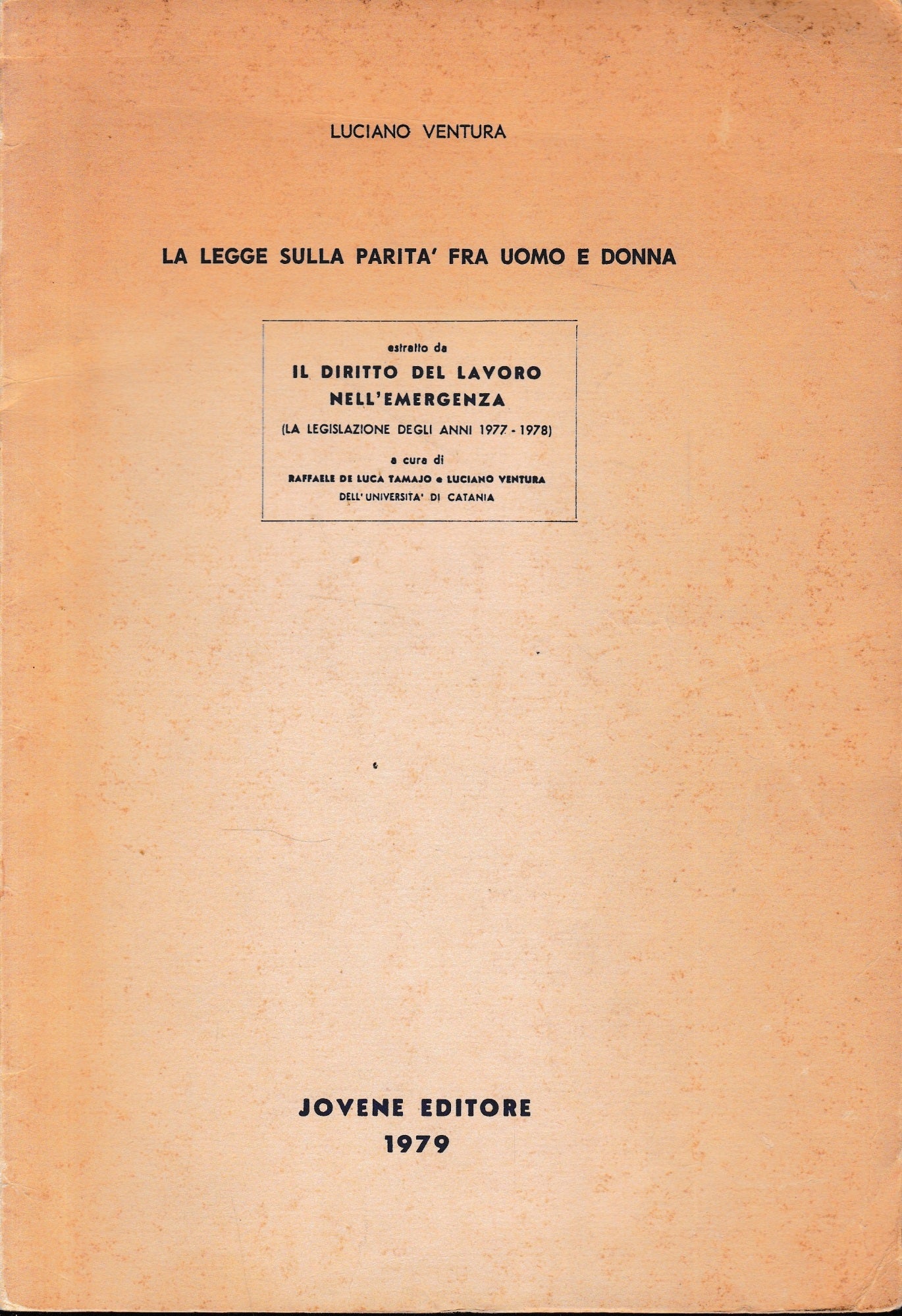 La legge sulla parità fra uomo e donna (estratto da "Il diritto del lavoro nell'emergenza" la legislazione degli anni 1977-1978) - copertina