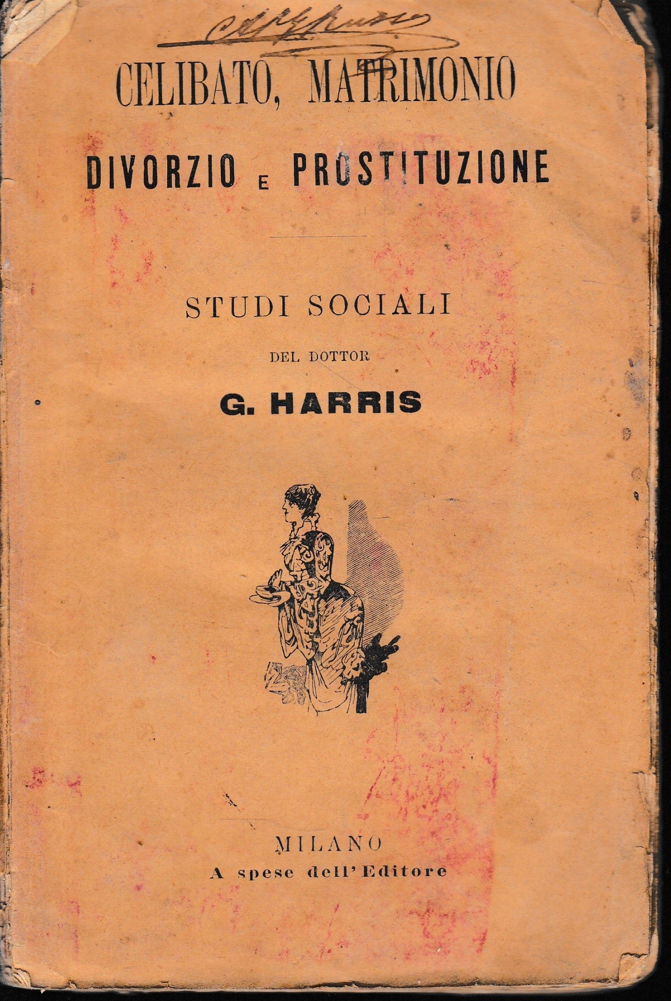Celibato, Matrimonio. Divorzio e Prostituzione. Studi sociali - copertina
