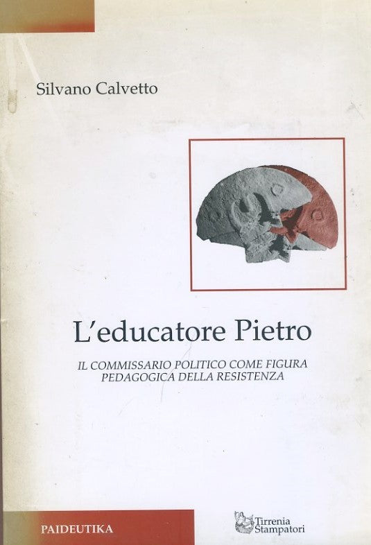 L'educatore Pietro. Il commissario politico come figura pedagogica della Resistenza - copertina