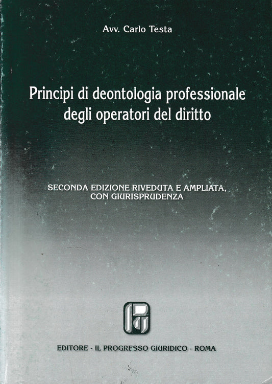 Principi di deontologia professionale degli operatori del diritto. - copertina
