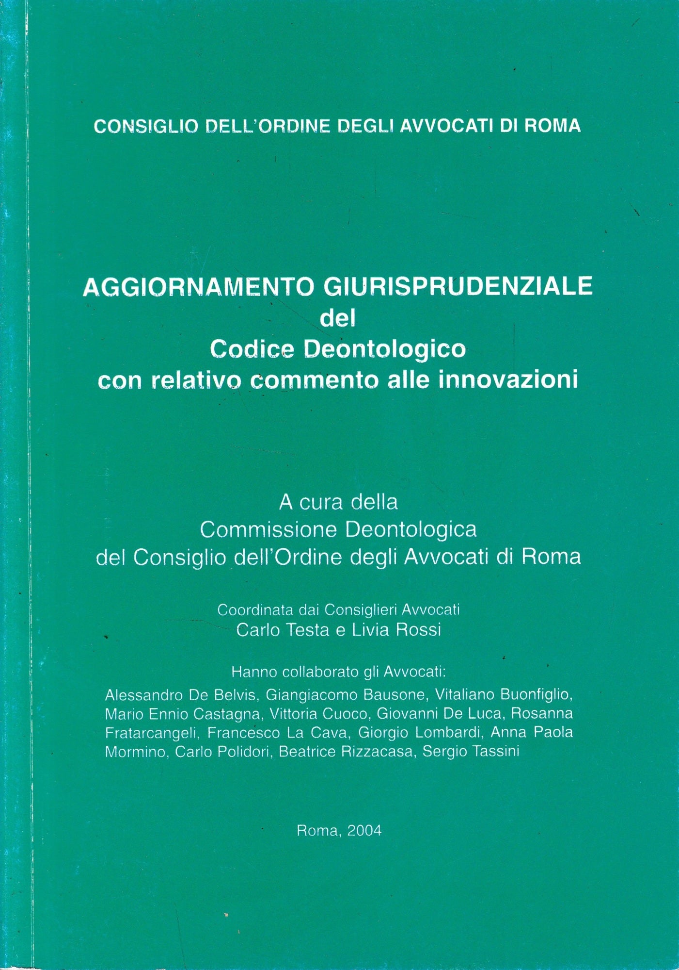 Aggiornamento Giurisprudenziale del Codice Deontologico con relativo commento alle innovazioni - copertina