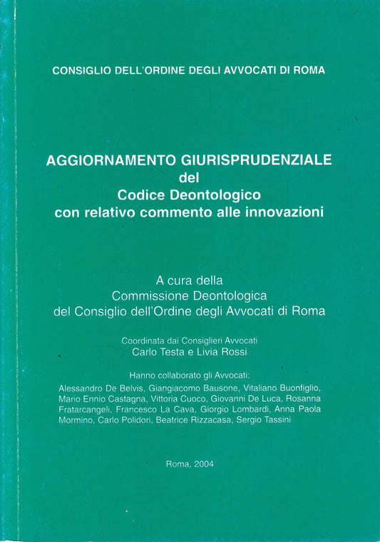 Aggiornamento Giurisprudenziale del Codice Deontologico con relativo commento alle innovazioni - copertina
