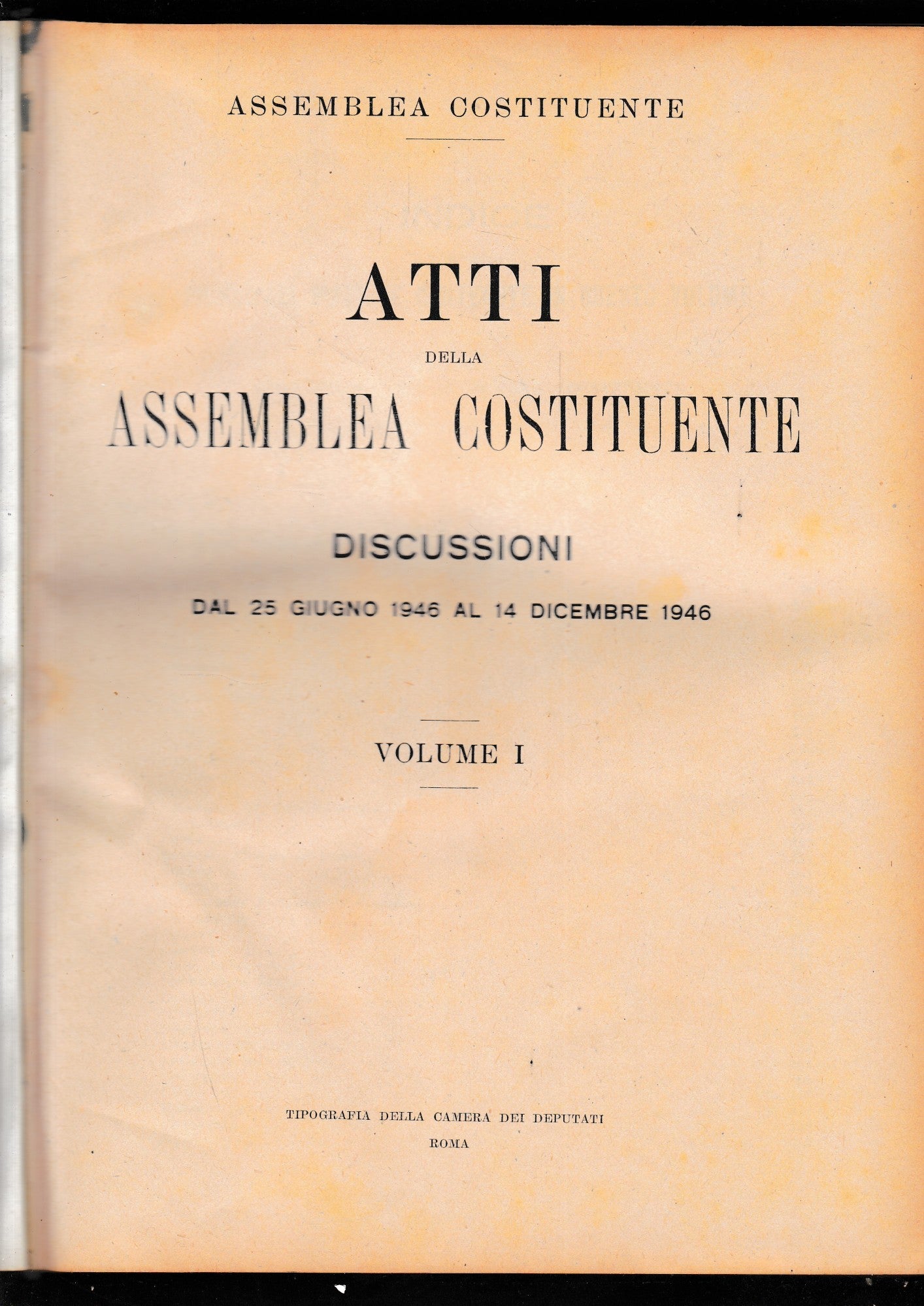 Atti della Assemblea Costituente. Discussioni dal 25 Giugno 1946 al 14 Dicembre 1946, vol. I°. - copertina