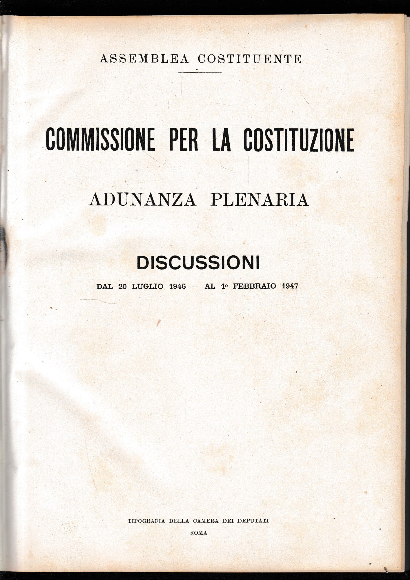 Commissione per la Costituzione. Adumanza plenaria. Discussioni dal 20 Luglio 1946 -. al 1 Febbraio 1947 - copertina