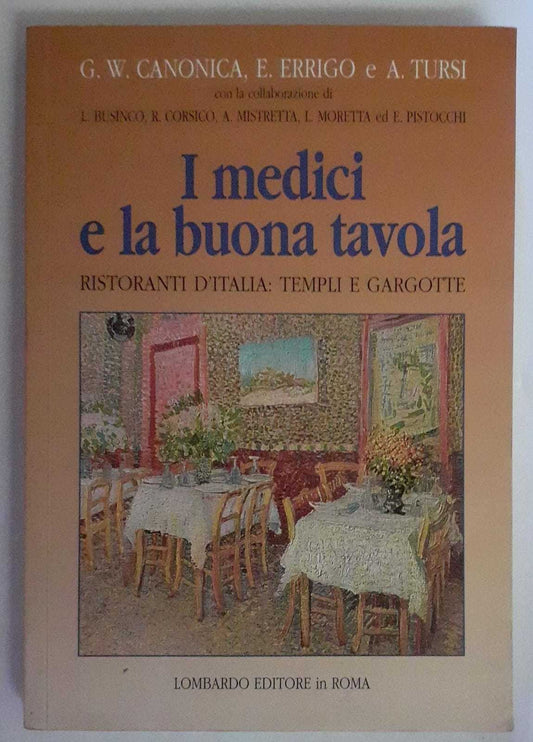 I medici e la buona tavola . Ristoranti d'Italia : templi e gargotte. - copertina