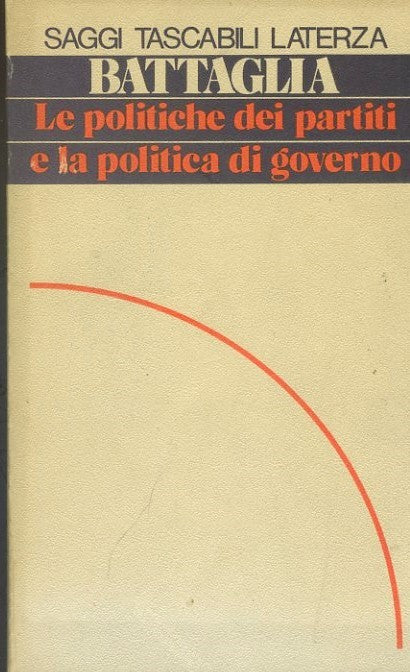 Le politiche dei partiti e la politica di governo - copertina