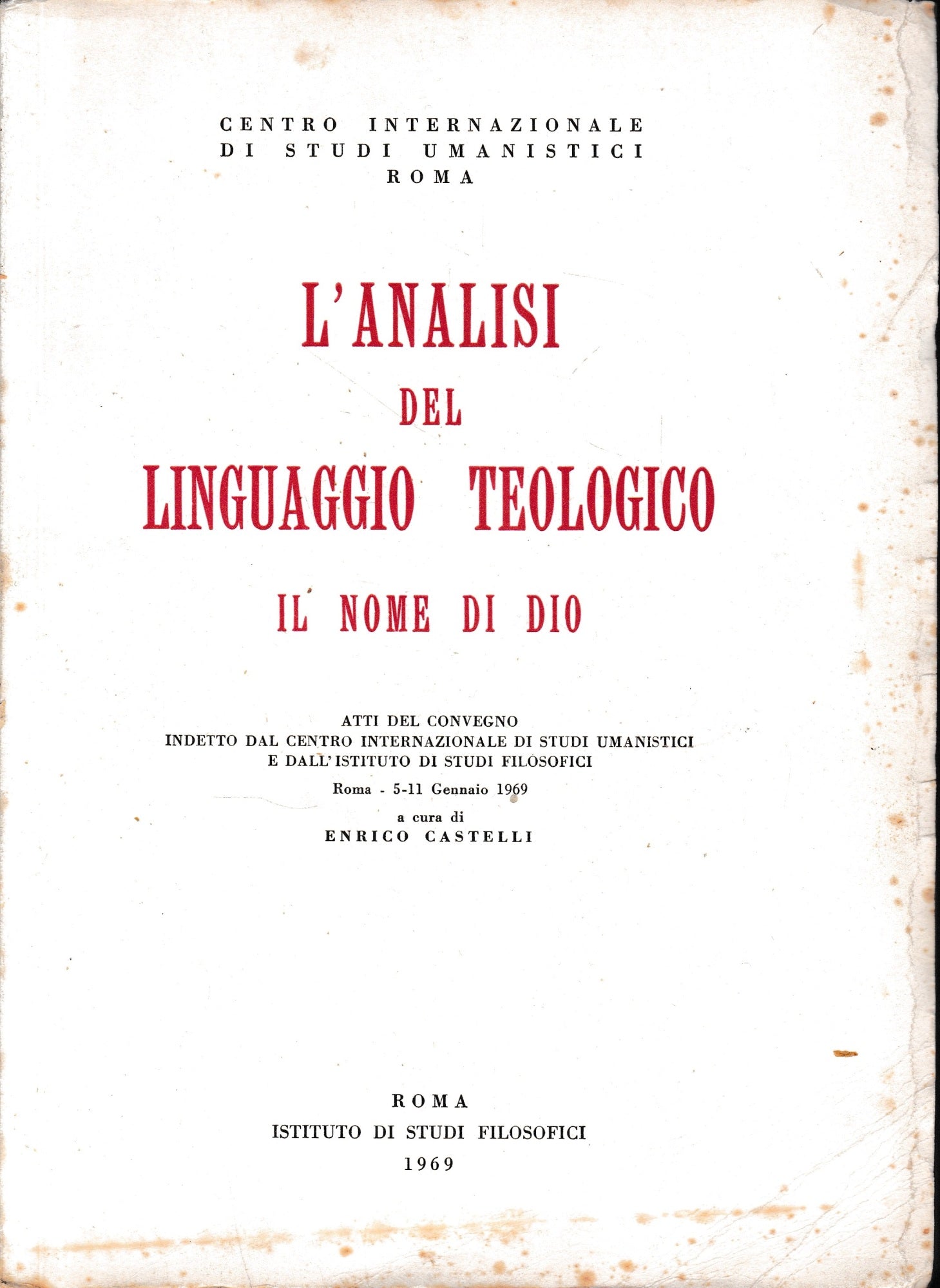 L'analisi del linguaggio teologico. Il nome di Dio. Atti del Convegno indetto dal Centro internazionale di studi umanistici e dall'Istituto di studi filosofici, Roma, 5-11 gennaio 1969 - copertina
